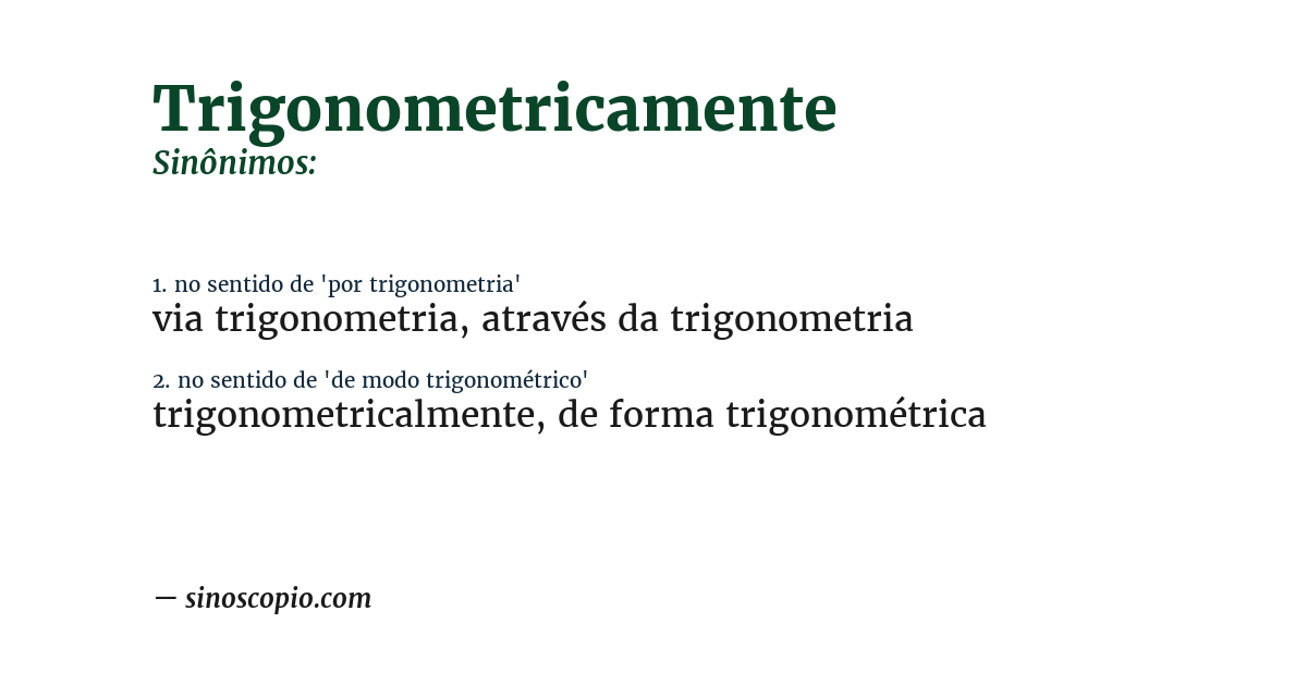 Sinônimo de trigonometricamente