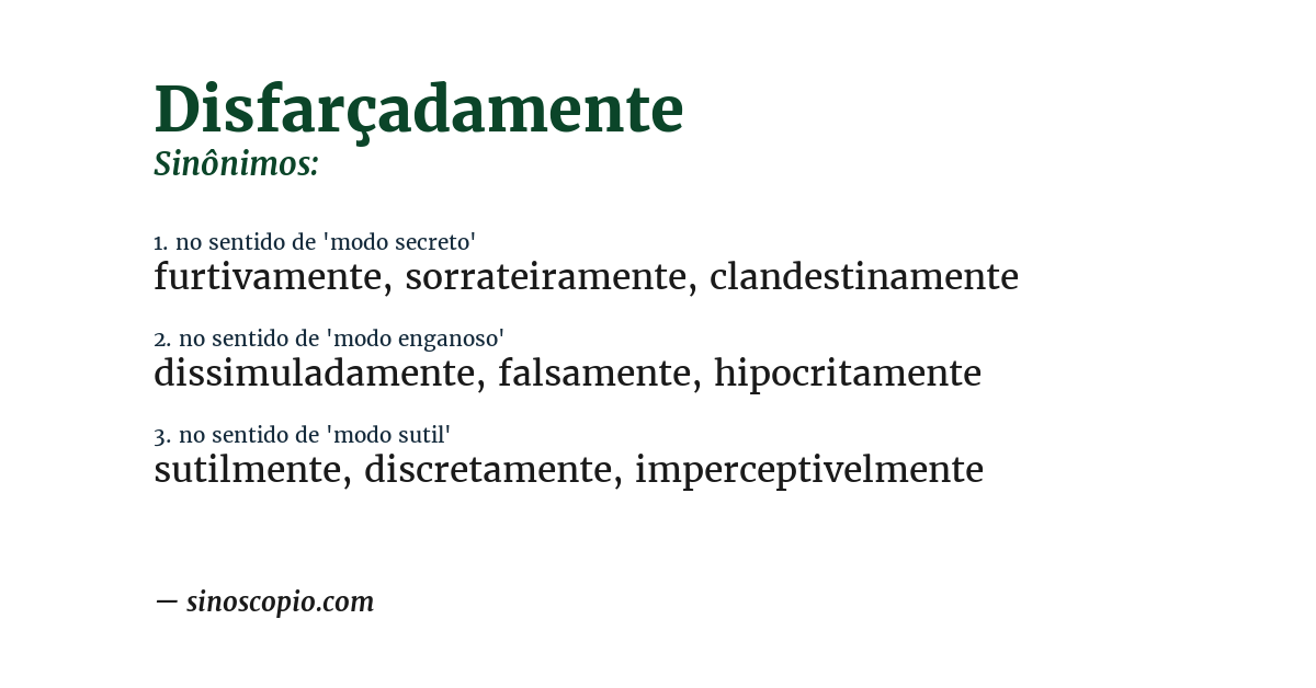Sinônimo de disfarçadamente