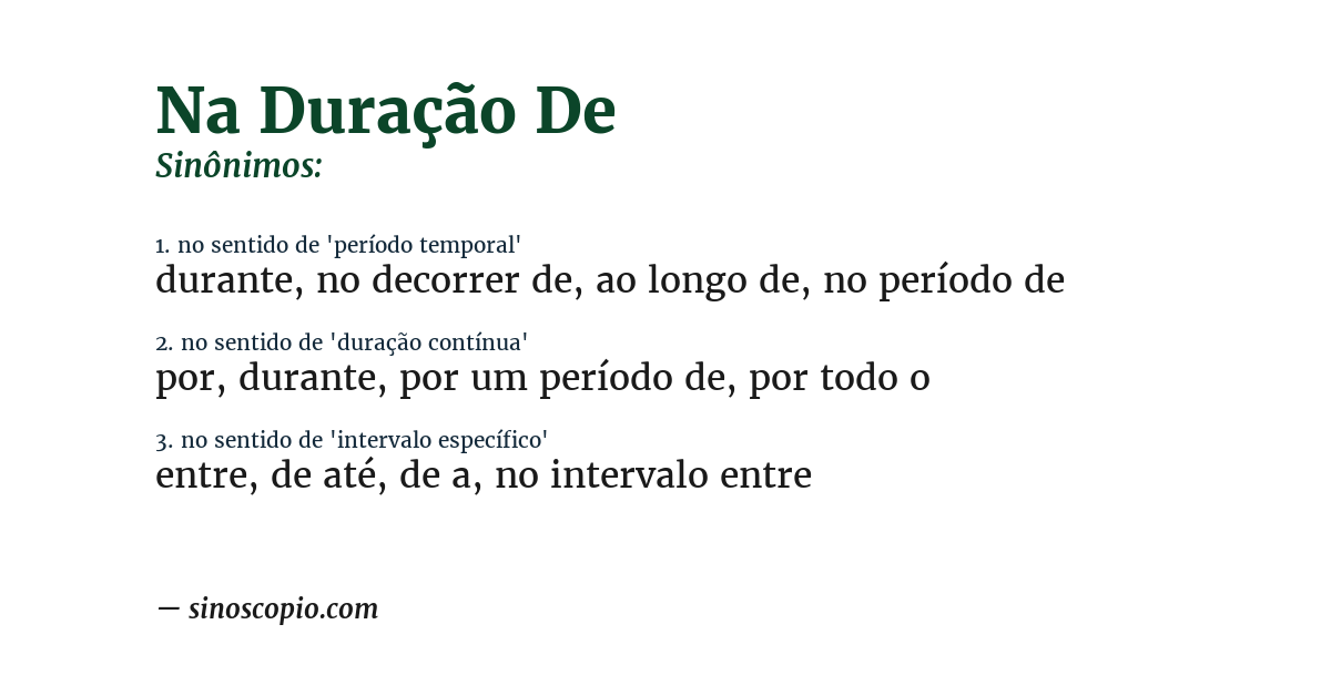 Sinônimo de na duração de