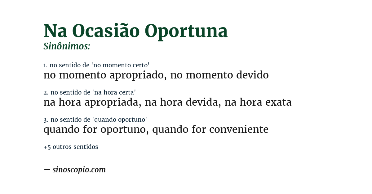 Sinônimo de na ocasião oportuna