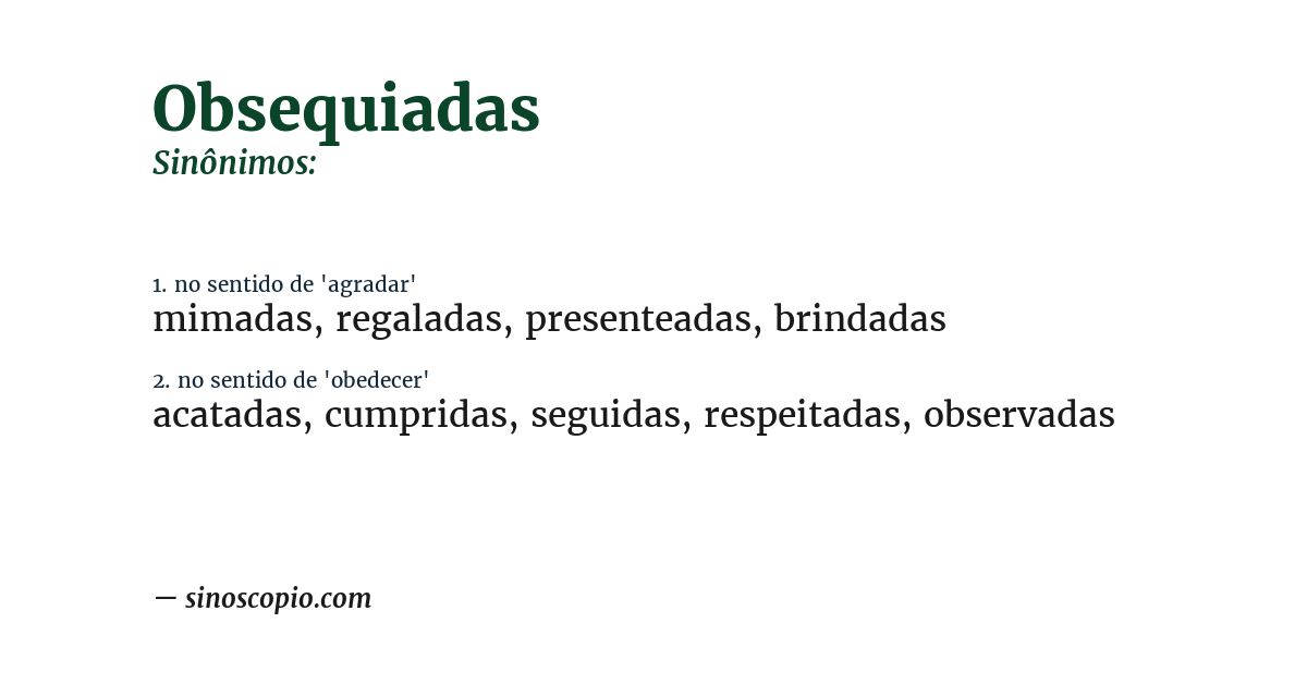 Sinônimo de obsequiadas