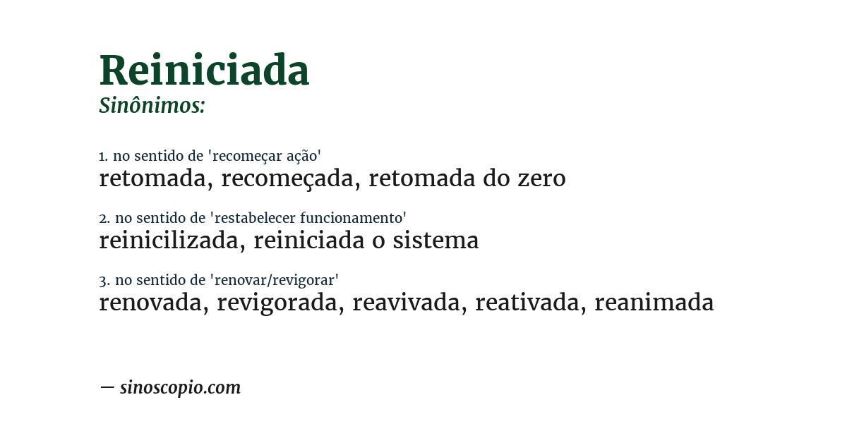 Sinônimo de reiniciada
