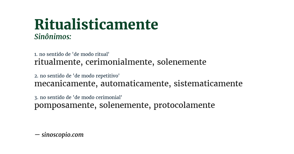 Sinônimo de ritualisticamente