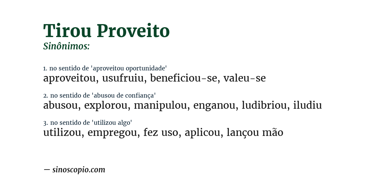 Sinônimo de tirou proveito