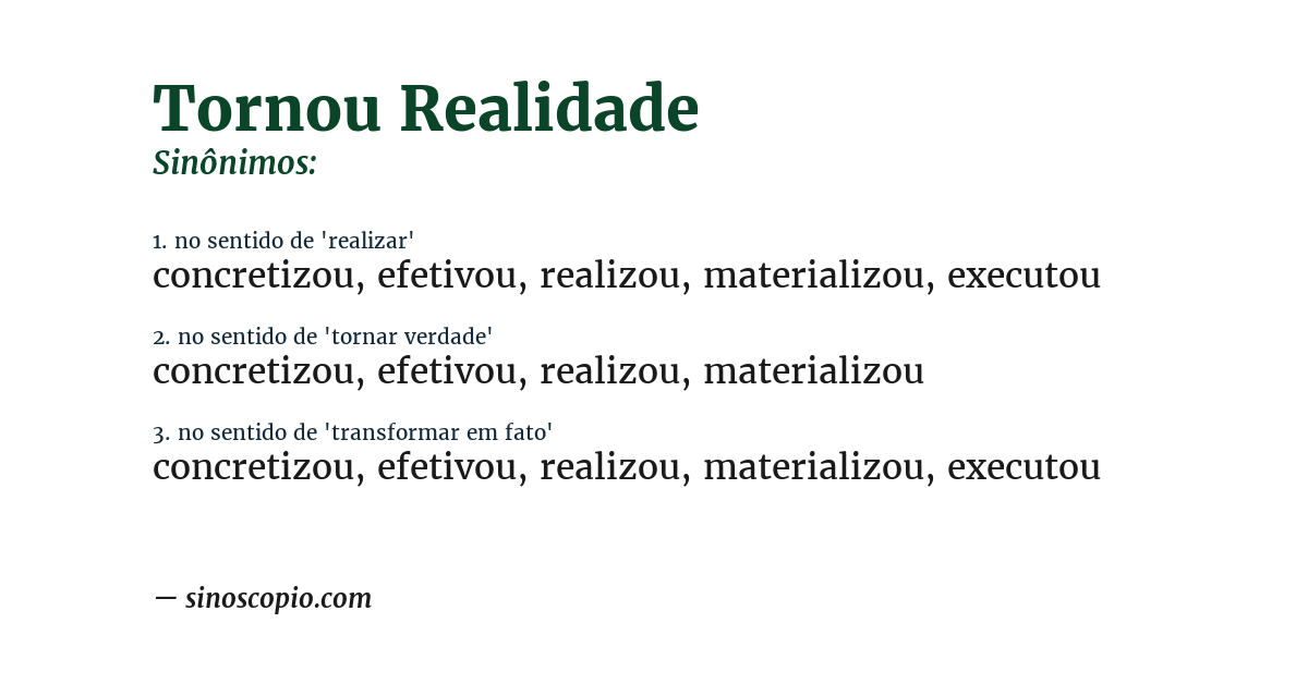 Sinônimo de tornou realidade