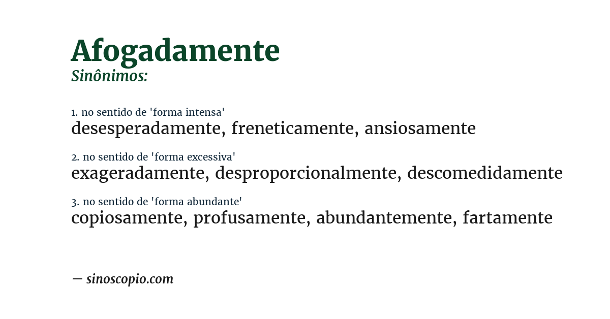 Sinônimo de afogadamente