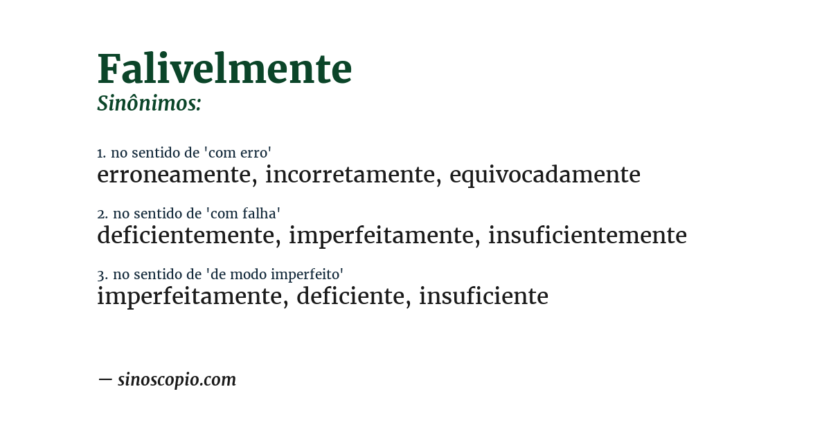 Sinônimo de falivelmente