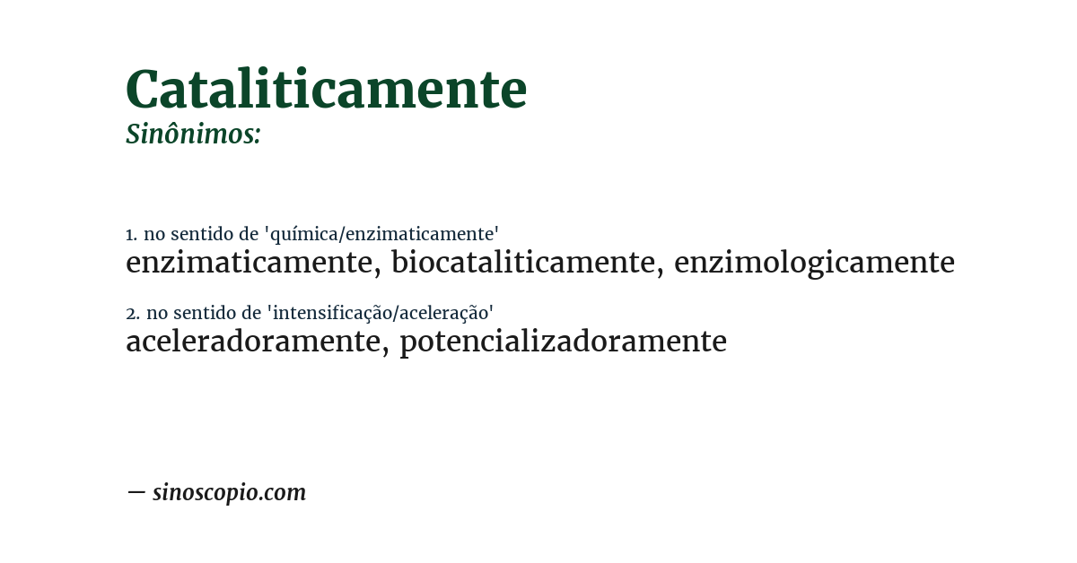 Sinônimo de cataliticamente