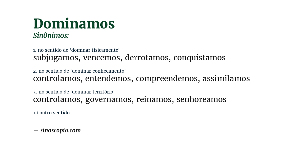 Sinônimo de dominamos