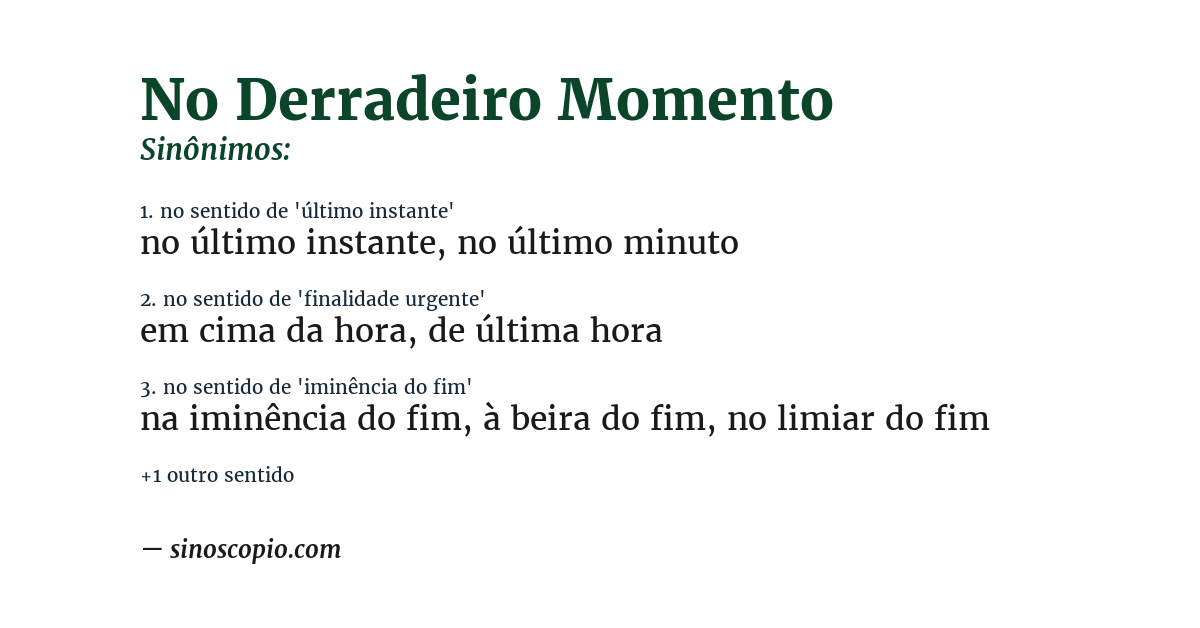 Sinônimo de no derradeiro momento