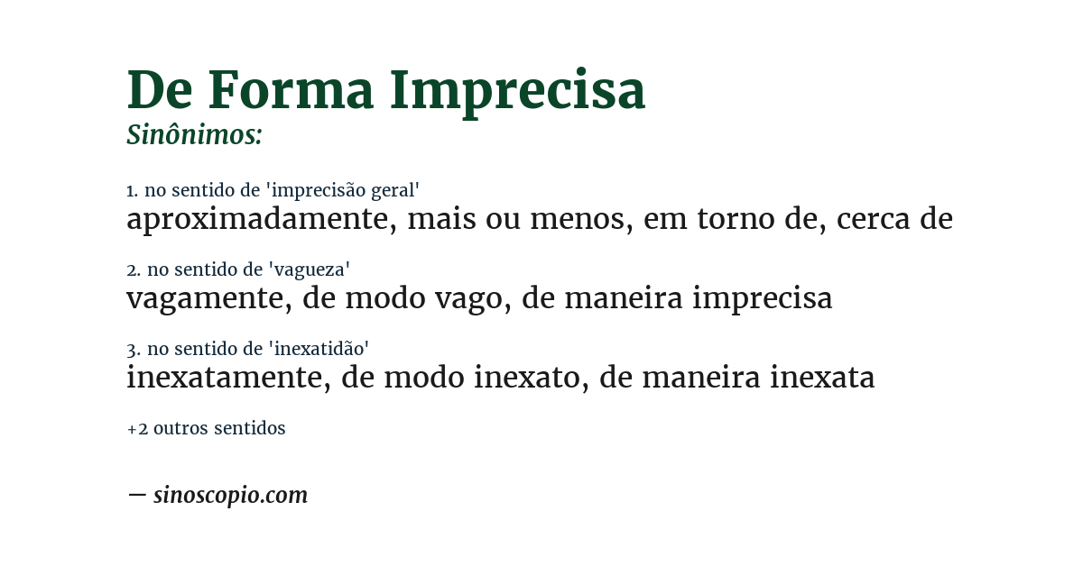 Sinônimo de de forma imprecisa