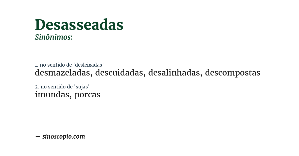 Sinônimo de desasseadas