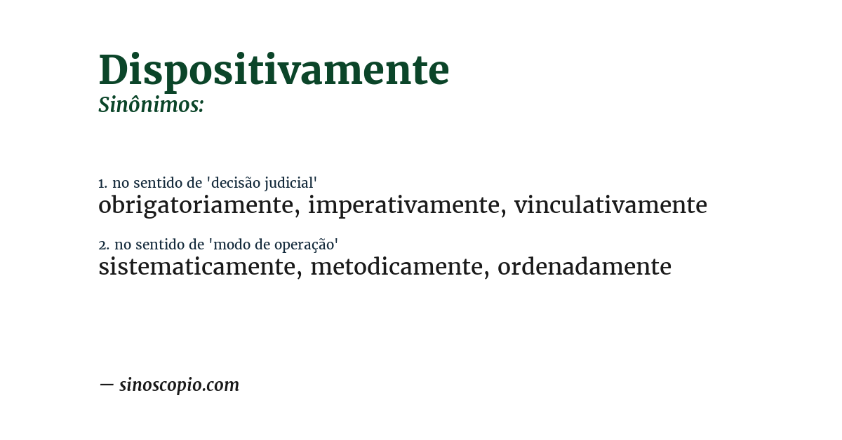 Sinônimo de dispositivamente