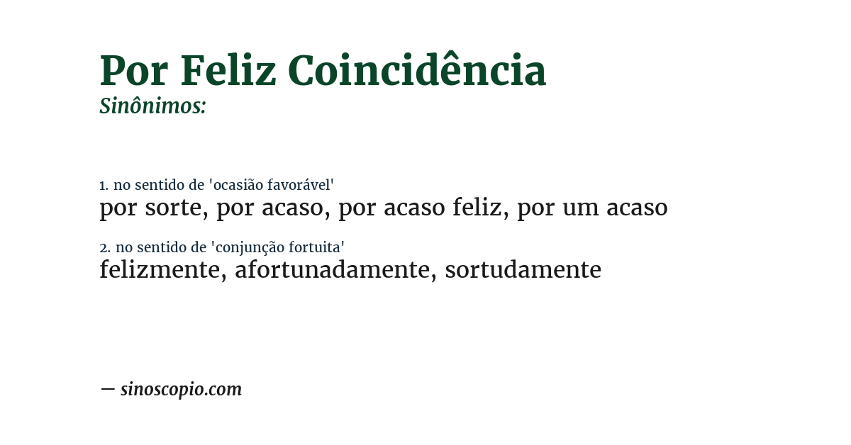 Sinônimo de por feliz coincidência