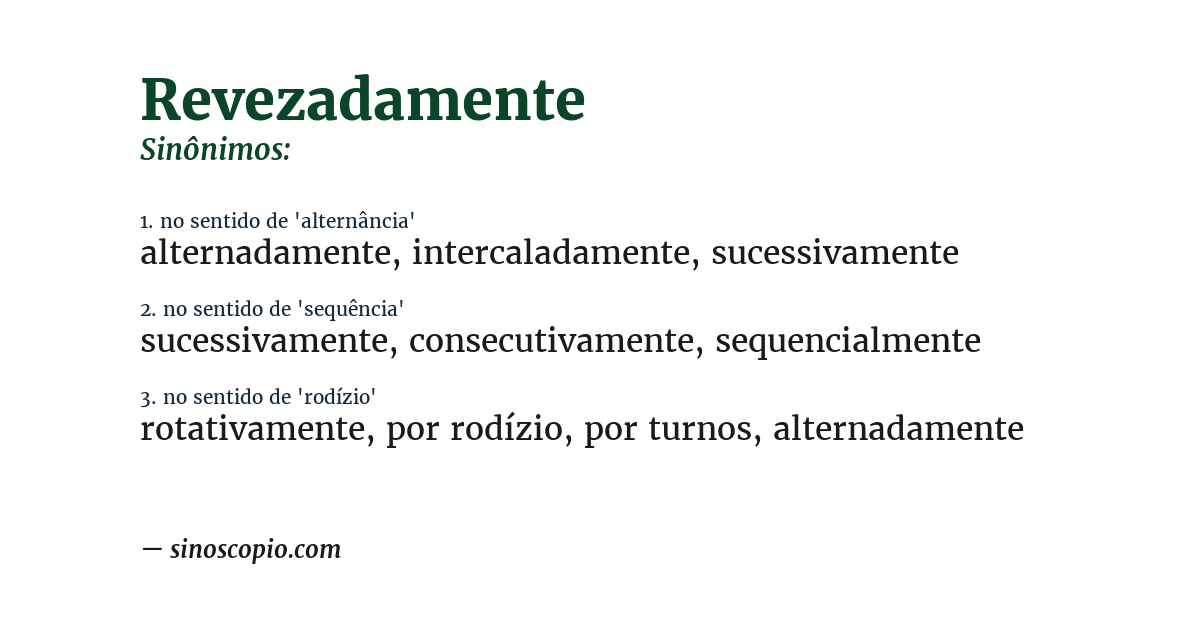 Sinônimo de revezadamente