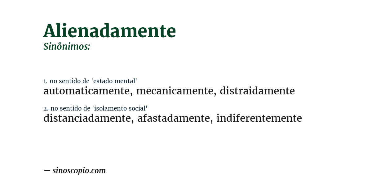 Sinônimo de alienadamente