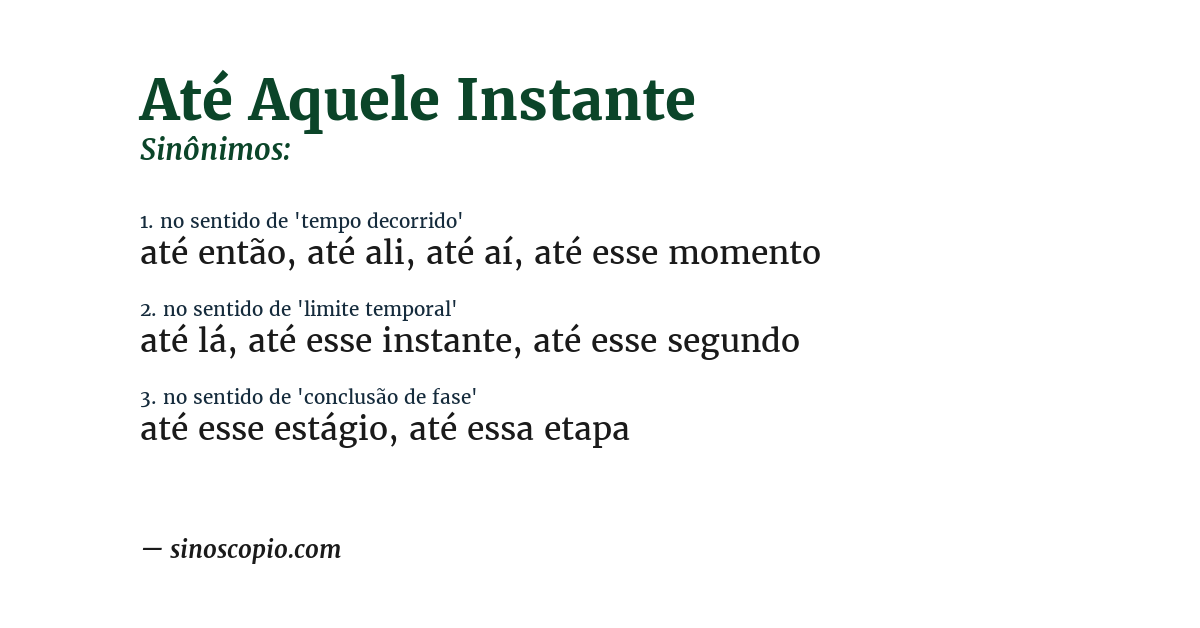 Sinônimo de até aquele instante