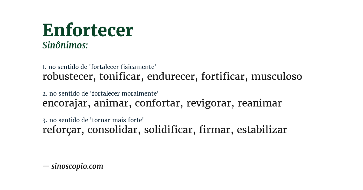 Sinônimo de enfortecer