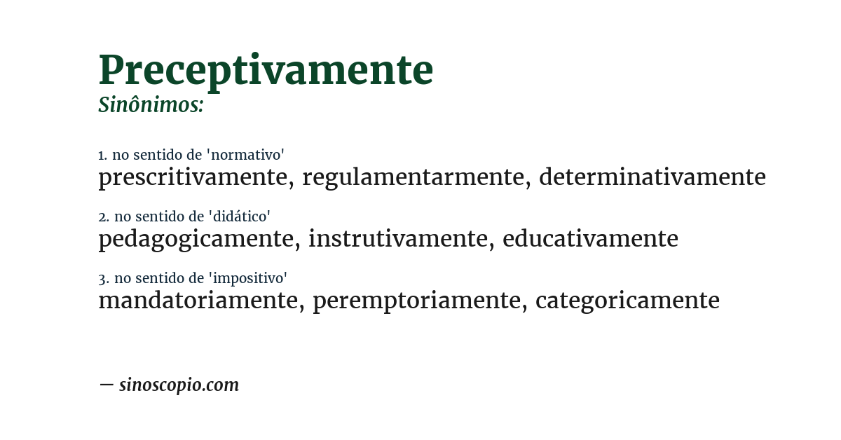 Sinônimo de preceptivamente