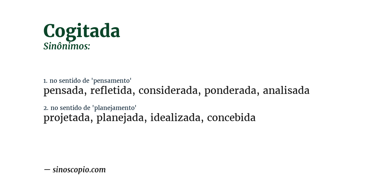Sinônimo de cogitada