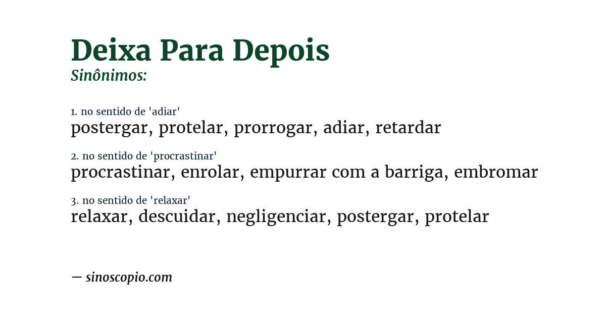 Sinônimo de deixa para depois