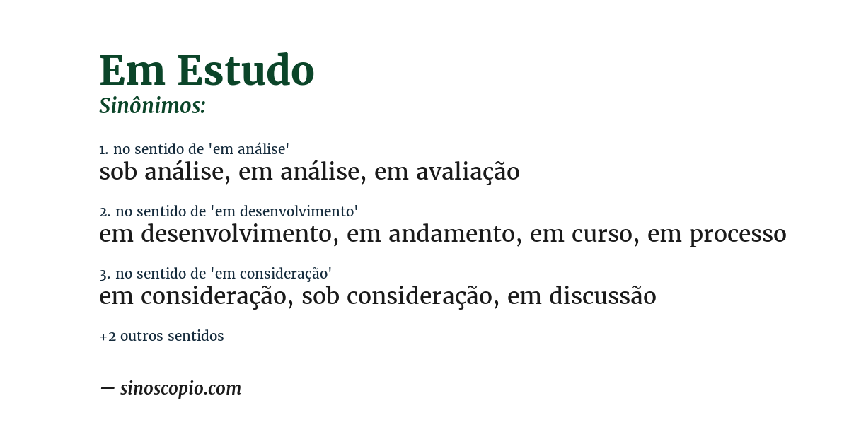 Sinônimo de em estudo