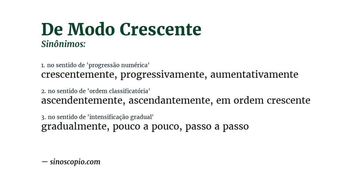 Sinônimo de de modo crescente