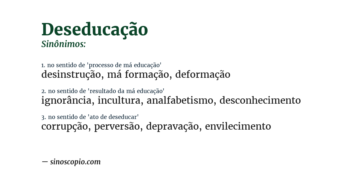 Sinônimo de deseducação