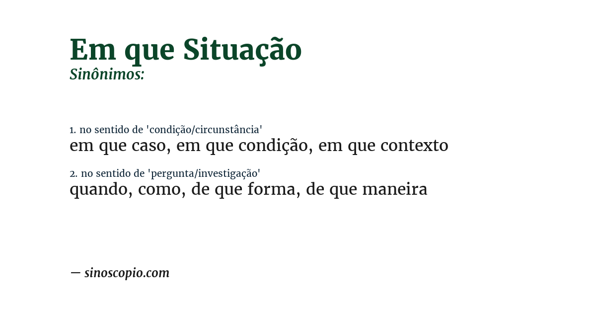 Sinônimo de em que situação