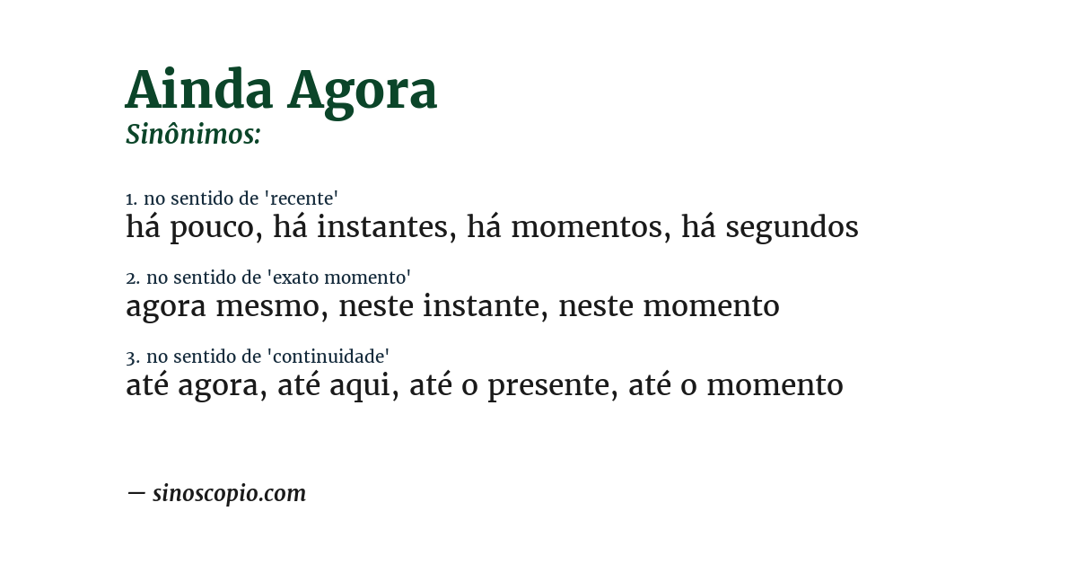 Sinônimo de ainda agora