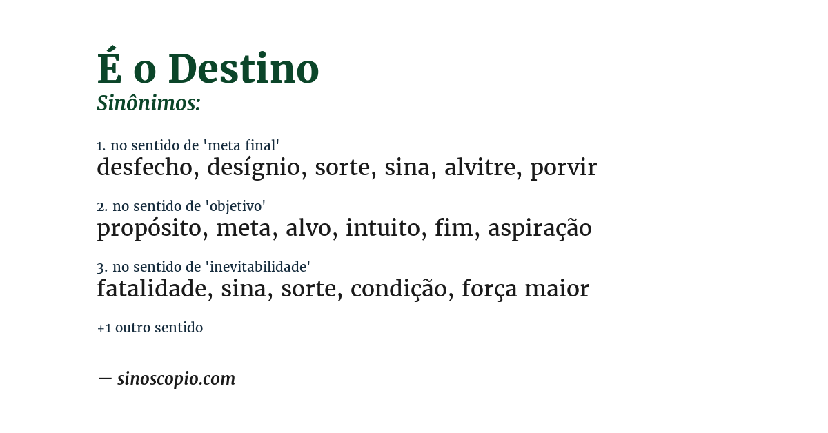 Sinônimo de é o destino