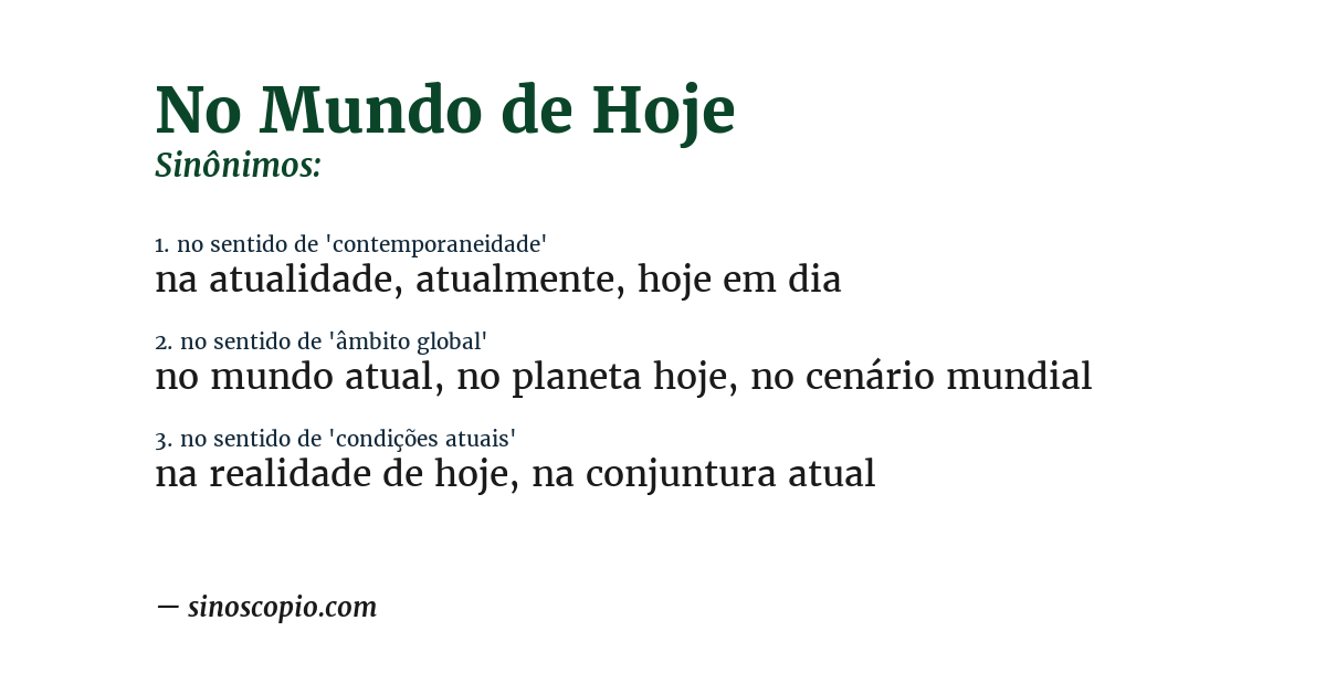 Sinônimo de no mundo de hoje
