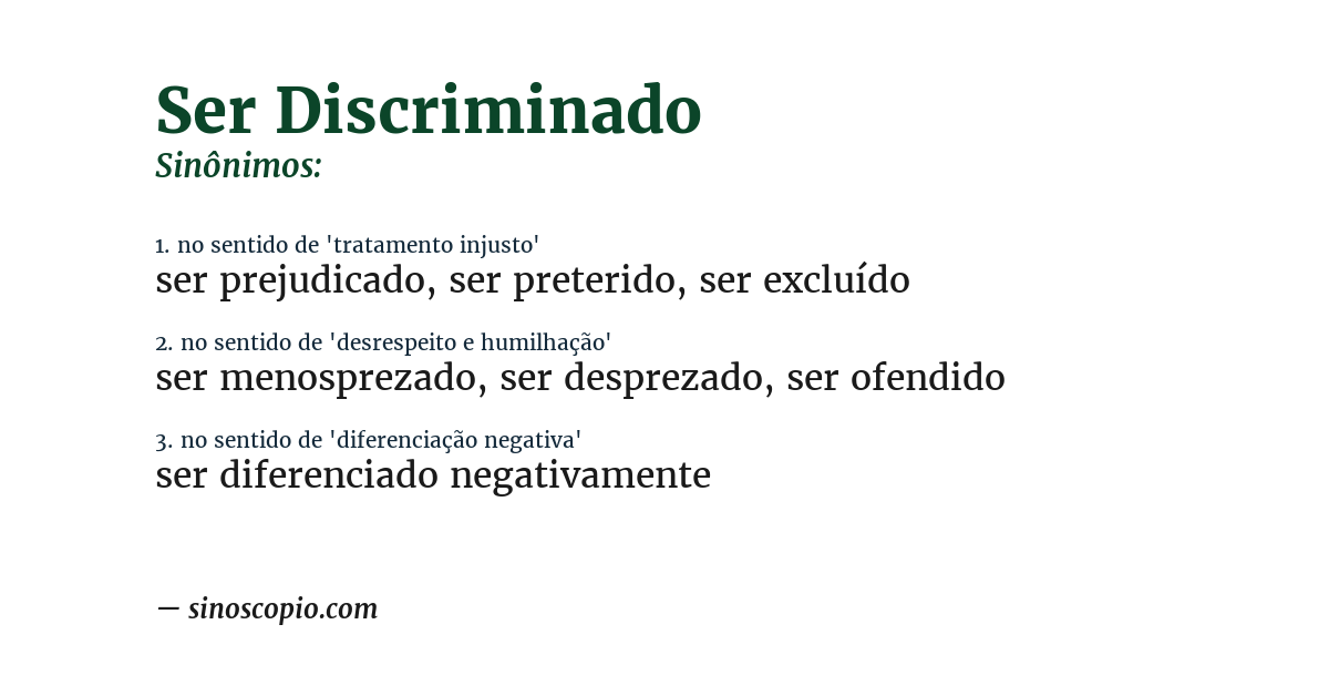 Sinônimo de ser discriminado