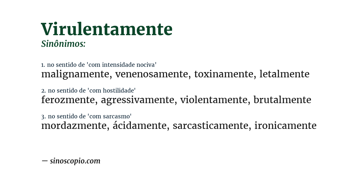 Sinônimo de virulentamente