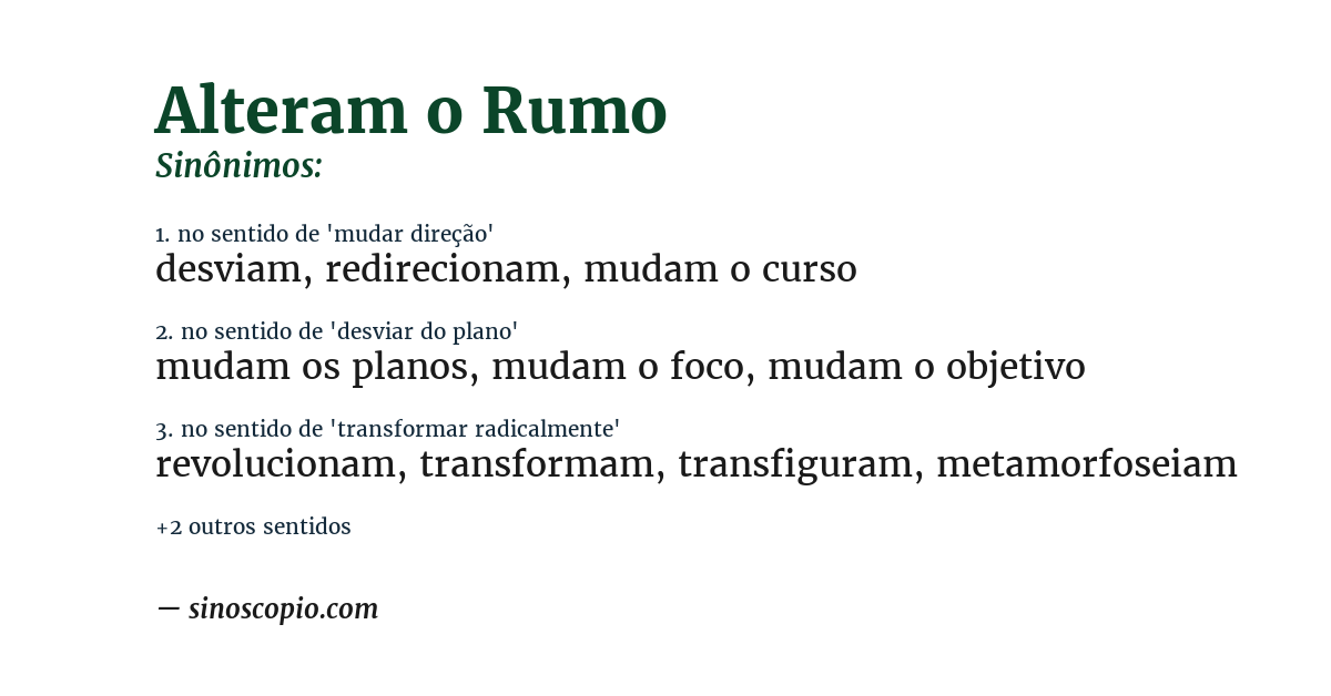 Sinônimo de alteram o rumo