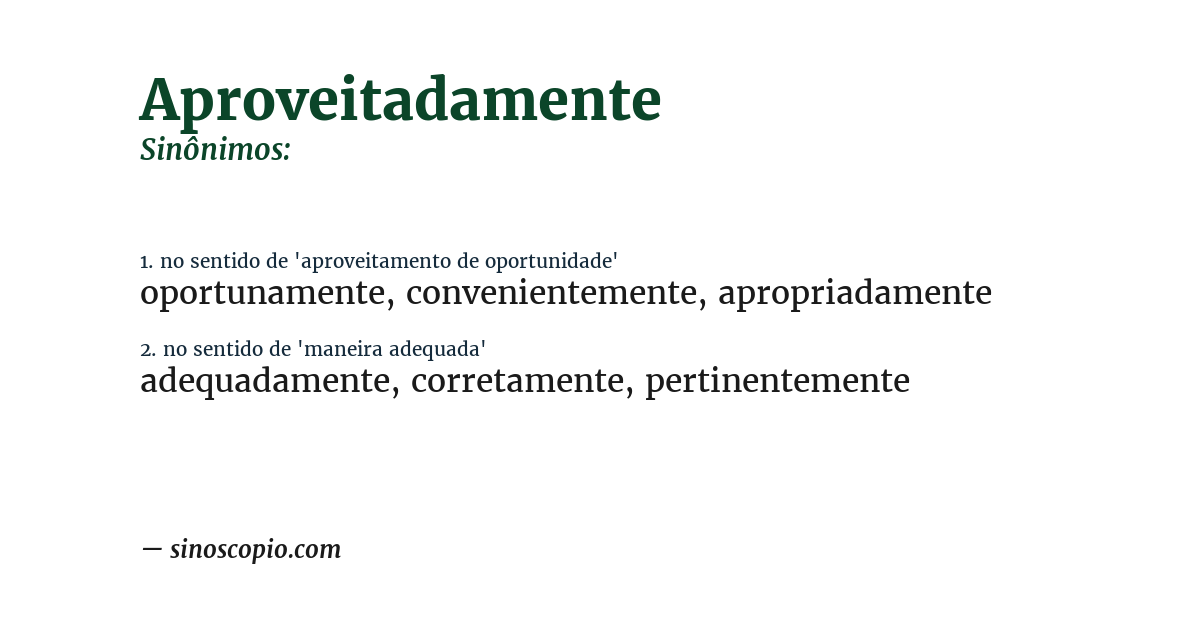 Sinônimo de aproveitadamente