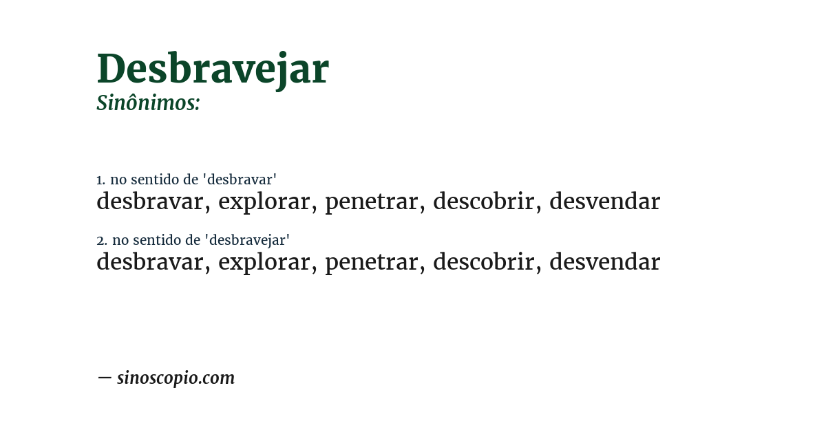 Sinônimo de desbravejar