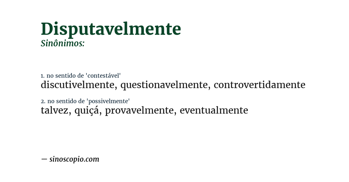 Sinônimo de disputavelmente
