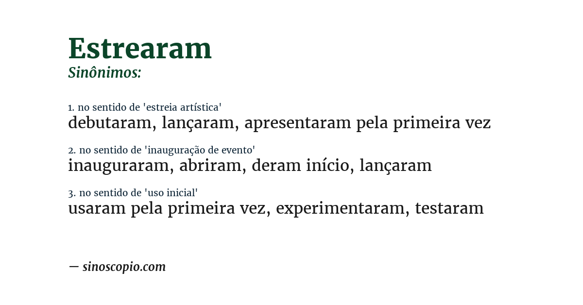 Sinônimo de estrearam