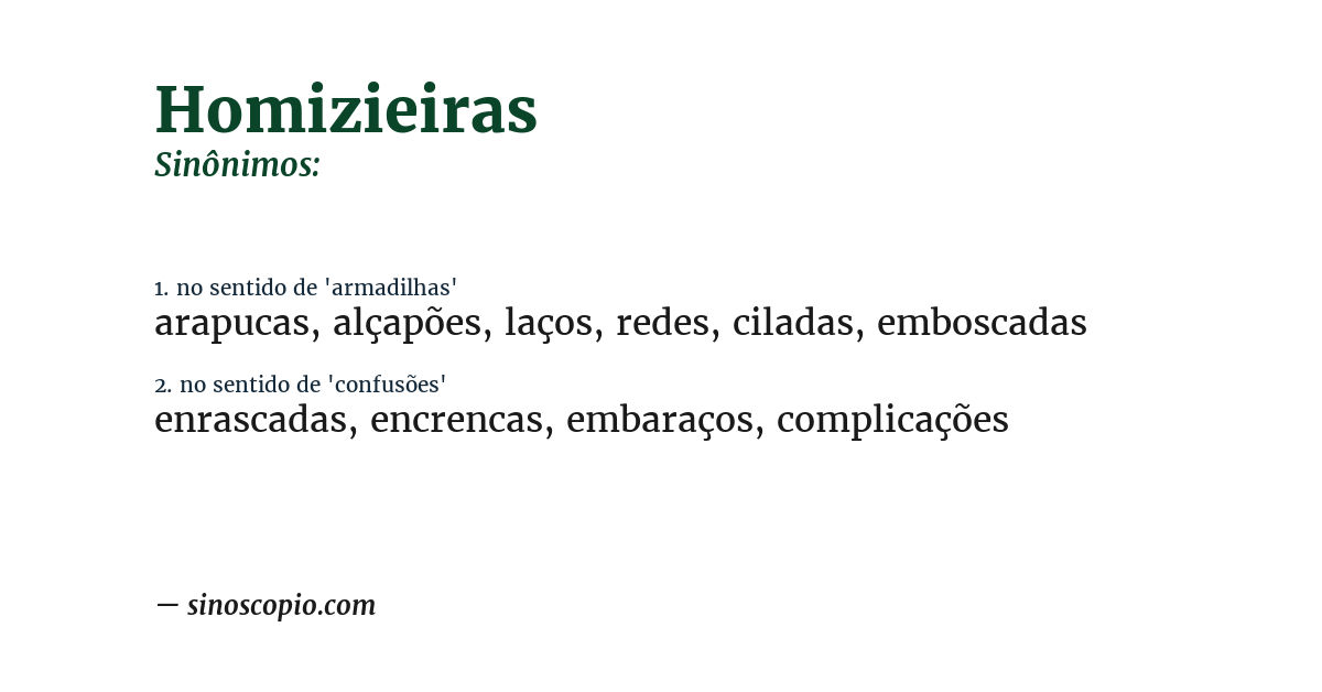 Sinônimo de homizieiras