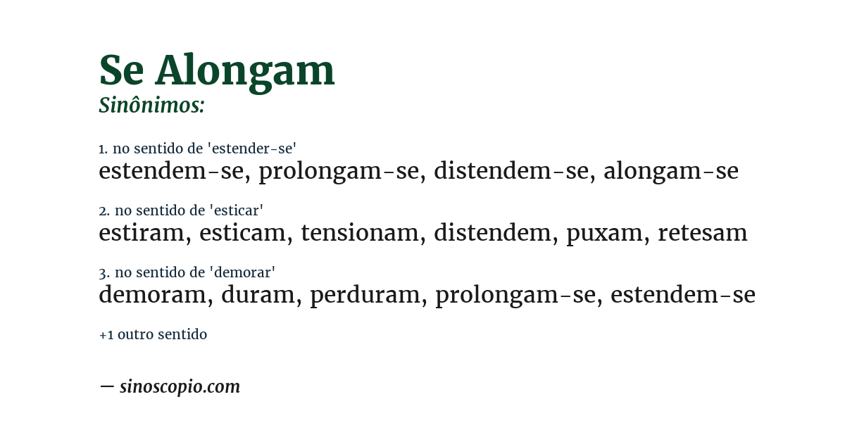 Sinônimo de se alongam