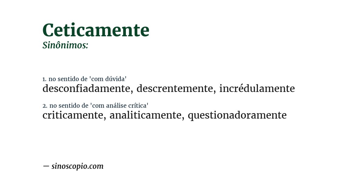 Sinônimo de ceticamente