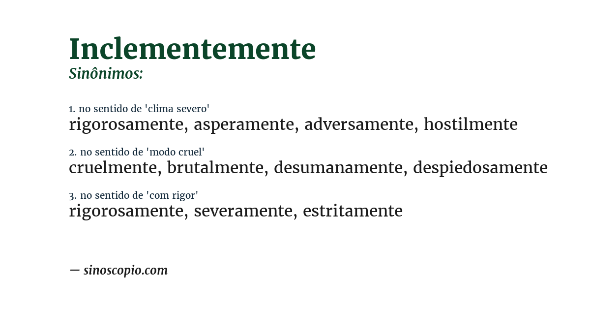 Sinônimo de inclementemente