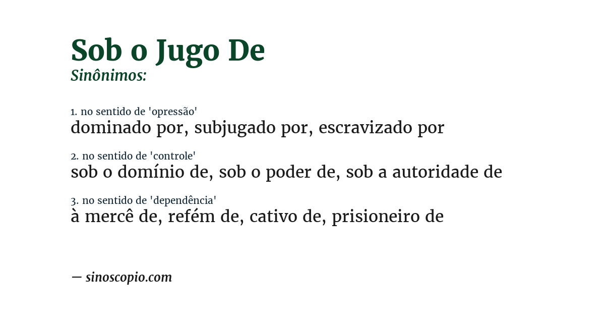 Sinônimo de sob o jugo de