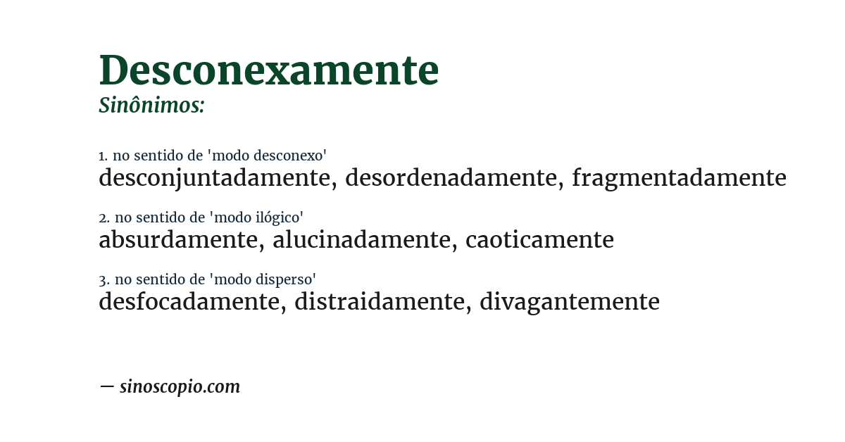 Sinônimo de desconexamente