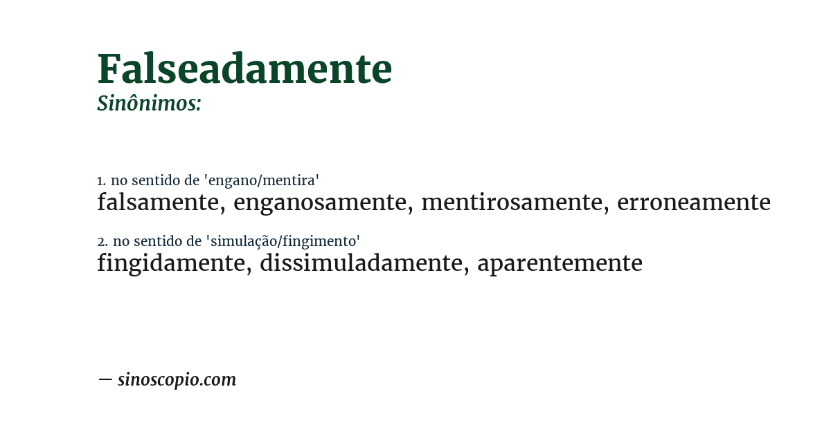 Sinônimo de falseadamente