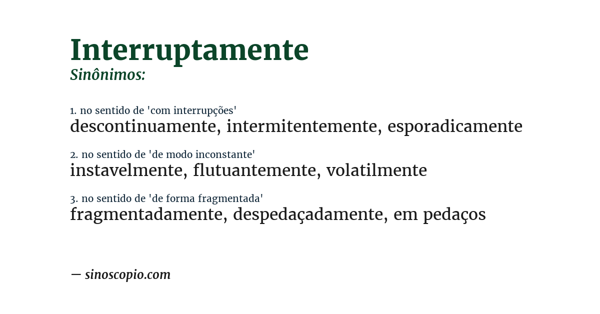 Sinônimo de interruptamente