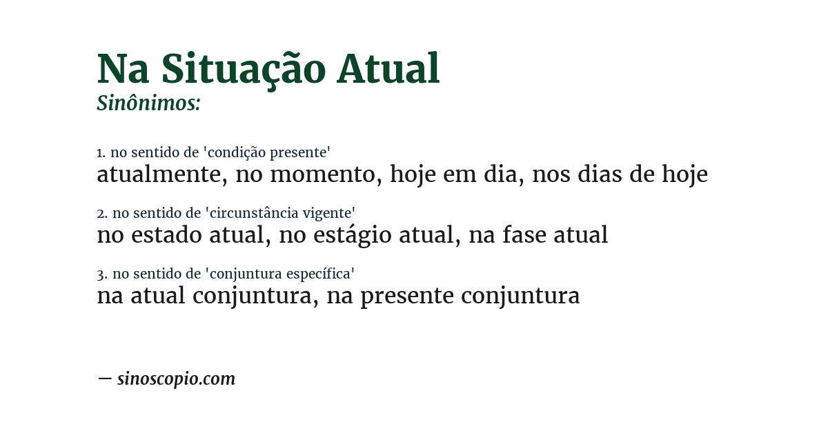 Sinônimo de na situação atual