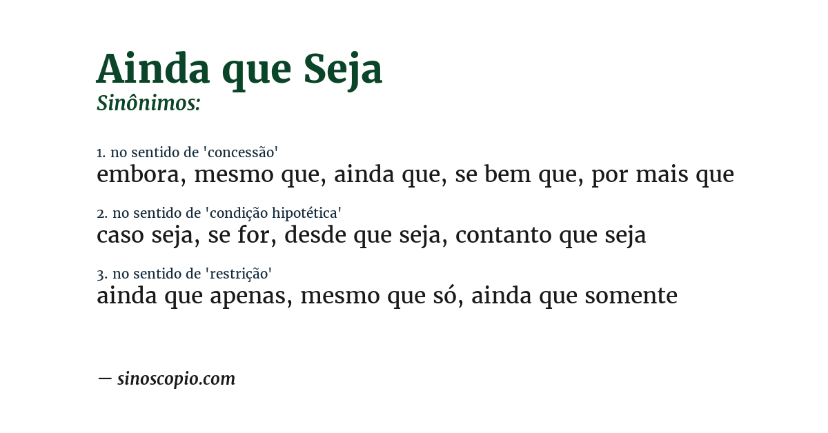 Sinônimo de ainda que seja