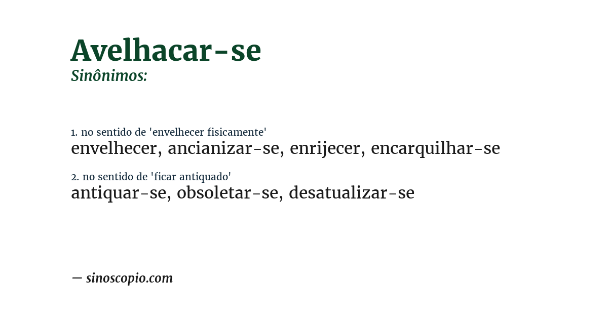 Sinônimo de avelhacar-se